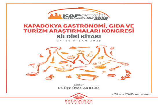 KAPGTAK 2025, Kapadokya Gastronomi, Gıda ve Turizm Araştırmaları Kongresi Bildiri Kitabı